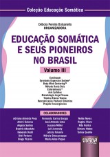 Capa do livro: Educação Somática e Seus Pioneiros no Brasil - Volume III, Organizadora: Débora Pereira Bolsanello
