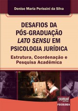 Capa do livro: Desafios da Ps-Graduao Lato Sensu em Psicologia Jurdica - Estrutura, Coordenao e Pesquisa Acadmica, Denise Maria Perissini da Silva