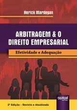 Capa do livro: Arbitragem & o Direito Empresarial - Efetividade e Adequao - 2 Edio - Revista e Atualizada, Herick Mardegan