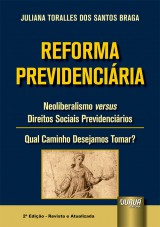 Capa do livro: Reforma Previdenciária, Juliana Toralles dos Santos Braga
