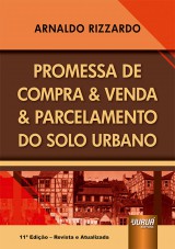 Capa do livro: Promessa de Compra & Venda & Parcelamento do Solo Urbano - 11 Edio - Revista e Atualizada, Arnaldo Rizzardo