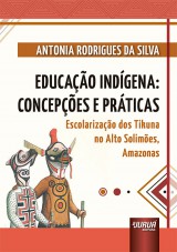 Capa do livro: Educação Indígena: Concepções e Práticas, Antonia Rodrigues da Silva