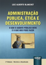 Capa do livro: Administração Pública, Ética e Desenvolvimento, Luiz Alberto Blanchet