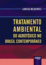 Capa do livro: Tratamento Ambiental do Agrotxico no Brasil Contemporneo, Larissa Milkiewicz