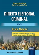 Capa do livro: Direito Eleitoral Criminal - Tomo I - Direito Material - Atualizada de Acordo com a Lei 13.964/2019 (Pacote Anticrime) e com as Resolues TSE/Eleies 2020 - 2 Edio - Revista e Ampliada, Francisco Dirceu Barros e Janiere Portela Leite Paes