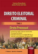Capa do livro: Direito Eleitoral Criminal - Tomo II - Direito Processual - Incluindo Tema Indito na Doutrina: Acordo de No Persecuo Penal Eleitoral - Atualizada de Acordo com a Lei 13.964/2019 (Pacote Anticrime) e com as Resolues TSE/Eleies 2020 - 2 Edio - Revista e Ampliada, Francisco Dirceu Barros e Janiere Portela Leite Paes