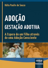 Capa do livro: Adoção: Gestação Adotiva - A Espera de um Filho através de uma Adoção Consciente, Hália Pauliv de Souza
