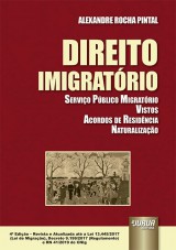 Capa do livro: Direito Imigratório - Serviço Público Migratório - Vistos - Acordos de Residência - Naturalização, Alexandre Rocha Pintal