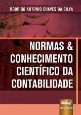 Capa do livro: Normas & Conhecimento Científico da Contabilidade, Rodrigo Antonio Chaves da Silva