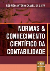 Capa do livro: Normas & Conhecimento Científico da Contabilidade, Rodrigo Antonio Chaves da Silva
