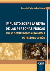 Capa do livro: Impuesto Sobre la Renta de las Personas Fsicas en las Comunidades Autnomas de Rgimen Comn, Rosario Pallars Rodrguez