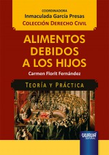 Capa do livro: Alimentos Debidos a Los Hijos - Teora y Prctica - Coleccin Derecho Civil - Coordinadora: Inmaculada Garca Presas, Carmen Florit Fernndez