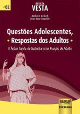 Capa do livro: Revista Vesta - N02 - Questes Adolescentes, Respostas dos Adultos - A rdua Tarefa de Sustentar uma Posio de Adulto, Jean-Marc Bouville - Coordenadores: Marlene Iucksch e Jean-Marc Bouville