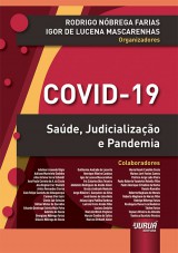 Capa do livro: COVID-19 - Sade, Judicializao e Pandemia, Organizadores: Rodrigo Nbrega Farias e Igor de Lucena Mascarenhas