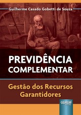 Capa do livro: Previdncia Complementar - Gesto dos Recursos Garantidores, Guilherme Casado Gobetti de Souza