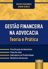 Capa do livro: Gestão Financeira na Advocacia - Teoria e Prática, Beatriz Machnick e Renan Rabelo