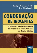 Capa do livro: Condenação de Inocentes - O Problema do Reconhecimento de Pessoas e as Falsas Memórias no Direito Criminal, Henrique Alvarenga da Silva e Gian Miller Brandão