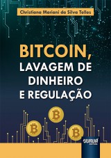 Capa do livro: Bitcoin, Lavagem de Dinheiro e Regulao, Christiana Mariani da Silva Telles