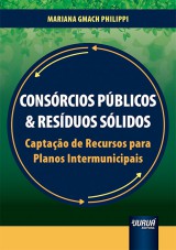 Capa do livro: Consrcios Pblicos & Resduos Slidos - Captao de Recursos para Planos Intermunicipais, Mariana Gmach Philippi