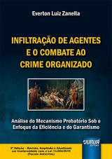 Capa do livro: Infiltrao de Agentes e o Combate ao Crime Organizado, Everton Luiz Zanella