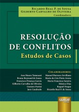 Capa do livro: Resoluo de Conflitos - Estudos de Casos, Coordenadores: Ricardo Real P. de Sousa e Gilberto Carvalho de Oliveira