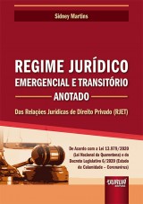 Capa do livro: Regime Jurdico Emergencial e Transitrio - Anotado - Das Relaes Jurdicas de Direito Privado (RJET) - De Acordo com a Lei 13.979/2020 (Lei Nacional da Quarentena) e do Decreto Legislativo 6/2020 (Estado de Calamidade - Coronavrus), Sidney Martins