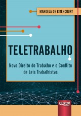 Capa do livro: Teletrabalho - Novo Direito do Trabalho e o Conflito de Leis Trabalhistas, Manoela de Bitencourt