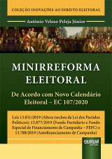 Capa do livro: Minirreforma Eleitoral - De Acordo com Novo Calendário Eleitoral – EC 107/2020, Antônio Veloso Peleja Júnior