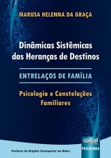 Capa do livro: Dinâmicas Sistêmicas das Heranças de Destinos - Entrelaços de Família - Psicologia e Constelações Familiares, Marusa Helenna da Graça