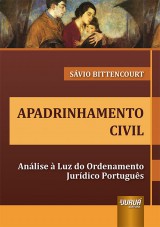 Capa do livro: Apadrinhamento Civil - Anlise  Luz do Ordenamento Jurdico Portugus, Svio Bittencourt