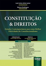 Capa do livro: Constituição & Direitos - Estudos Contemporâneos para uma Melhor Efetividade do Constitucionalismo, Coordenador: Luiz Carlos Avila Junior - Organizador: Maicon Rodrigues