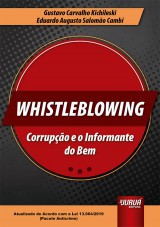 Capa do livro: Whistleblowing - Corrupo e o Informante do Bem - Atualizado de Acordo com a Lei 13.964/2019 (Pacote Anticrime), Gustavo Carvalho Kichileski e Eduardo Augusto Salomo Cambi