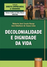 Capa do livro: Decolonialidade e Dignidade da Vida, Roberto Jos Covaia Kosop e Jos Edmilson de Souza-Lima