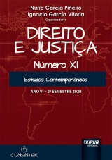 Capa do livro: Direito e Justia - Ano VI - XI - 2 Semestre 2020 - Estudos Contemporneos, Organizadores: Nuria Garca Pieiro e Ignacio Garca Vitoria