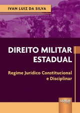 Capa do livro: Direito Militar Estadual, Ivan Luiz da Silva