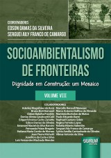 Capa do livro: Socioambientalismo de Fronteiras - Volume VIII, Coordenadores: Edson Damas da Silveira e Serguei Aily Franco de Camargo