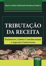 Capa do livro: Tributao da Receita, Maria Carolina Maldonado Mendona Kraljevic