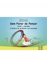 Capa do livro: Sem Parar de Pensar - Carlão, o Agitadão, Juliana Vieira A. Silva, Isabelli Laís dos Santos e Natanna Taynara Schütz - Ilustração: Arnold Henrique Tavares