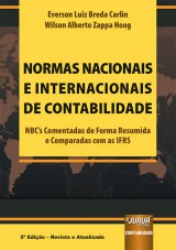 Capa do livro: Normas Nacionais e Internacionais de Contabilidade - NBC’s Comentadas de Forma Resumida e Comparadas com as IFRS - 5ª Edição - Revista e Atualizada, Everson Luiz Breda Carlin e Wilson Alberto Zappa Hoog
