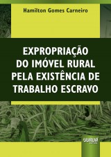 Capa do livro: Expropriação do Imóvel Rural Pela Existência de Trabalho Escravo, Hamilton Gomes Carneiro