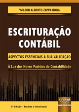 Capa do livro: Escriturao Contbil - Aspectos Essenciais  sua Validao -  Luz dos Novos Padres de Contabilidade - Prefcio de Adilson Cordeiro - 5 Edio - Revista e Atualizada, Wilson Alberto Zappa Hoog