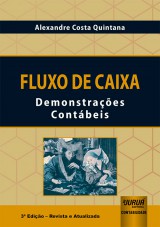 Capa do livro: Fluxo de Caixa - Demonstraes Contbeis - 3 Edio - Revista e Atualizada, Alexandre Costa Quintana