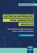 Capa do livro: Gestão da Informação para Administrar Negócios - Teoria e Prática, Edelvino Razzolini Filho