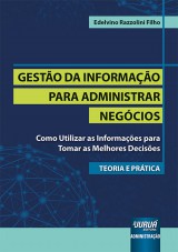 Capa do livro: Gesto da Informao para Administrar Negcios - Teoria e Prtica, Edelvino Razzolini Filho