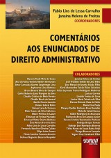 Capa do livro: Comentários aos Enunciados de Direito Administrativo, Coordenadores: Fábio Lins de Lessa Carvalho e Janaina Helena de Freitas