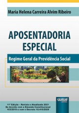 Capa do livro: Aposentadoria Especial, Maria Helena Carreira Alvim Ribeiro