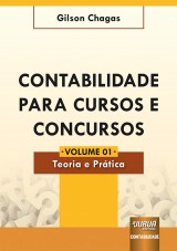 Capa do livro: Contabilidade para Cursos e Concursos - Volume 01, Gilson Chagas