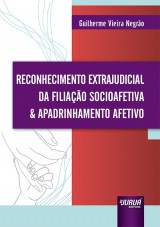 Capa do livro: Reconhecimento Extrajudicial da Filiao Socioafetiva & Apadrinhamento Afetivo, Guilherme Vieira Negro