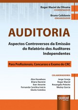 Capa do livro: Auditoria - Aspectos Controversos da Emissão do Relatório dos Auditores Independentes, Coordenador: Roger Maciel de Oliveira – Organizador: Bruno Celidonio