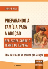 Capa do livro: Preparando a Famlia Para a Adoo, Jadete Calixto